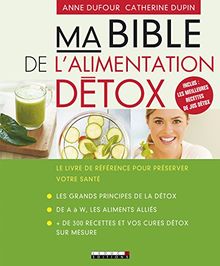 Ma bible de l'alimentation détox