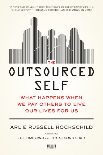 Hochschild, Arlie Russell Hochschild, A, Outsourced Self
