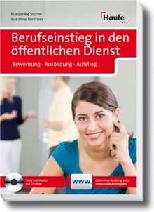 Berufseinstieg in den öffentlichen Dienst: Bewerbung - Ausbildung - Aufstieg