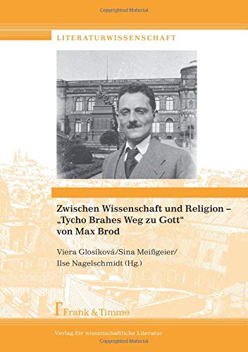 Zwischen Wissenschaft und Religion – „Tycho Brahes Weg zu Gott“ von Max Brod (Literaturwissenschaft)