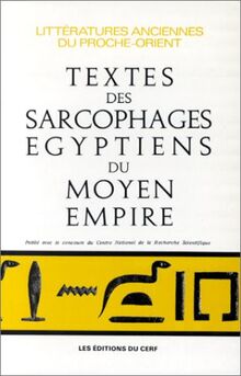 Les Textes des sarcophages égyptiens du Moyen Empire