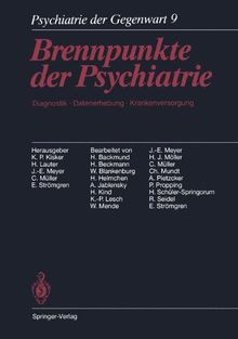 Psychiatrie der Gegenwart: Brennpunkte der Psychiatrie. Diagnostik, Datenerhebung, Krankenversorgung