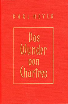 Das Wunder von Chartres.