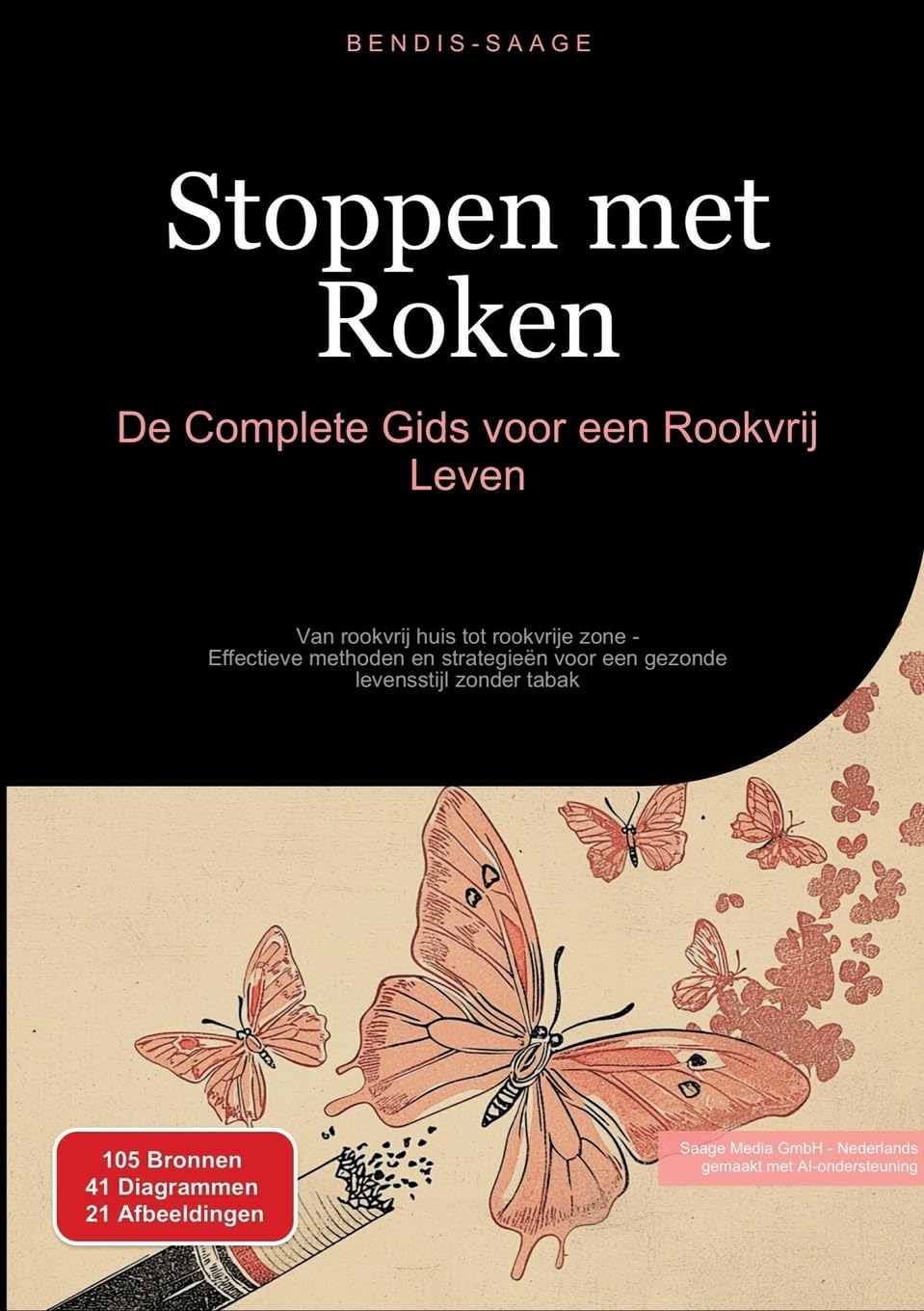 Stoppen met Roken: De Complete Gids voor een Rookvrij Leven: Van rookvrij huis tot rookvrije zone - Effectieve methoden en strategieën voor een gezonde levensstijl zonder tabak