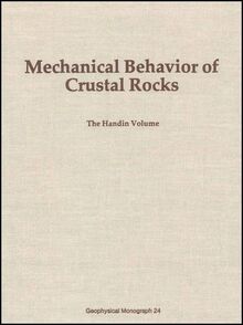 Mechanical Behaviour of Crustal Rocks, the Handin Volume