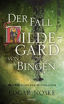 Der Fall Hildegard von Bingen: Jubiläumsausgabe