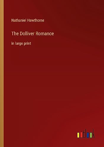 The Dolliver Romance: in large print