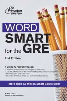 Word Smart for the GRE, 2nd Edition: A Guide to Perfect Usage (Smart Guides)