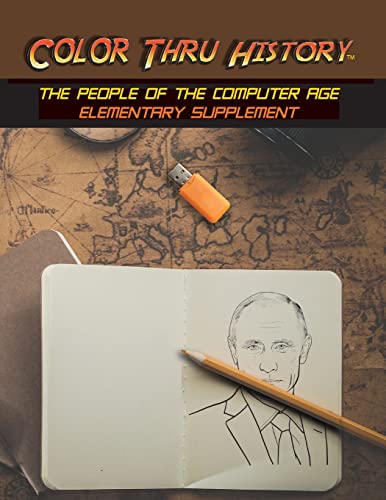 Color Thru History - The People of the Computer Age Elementary Supplement (Cth Elementary Supplement, Band 7)