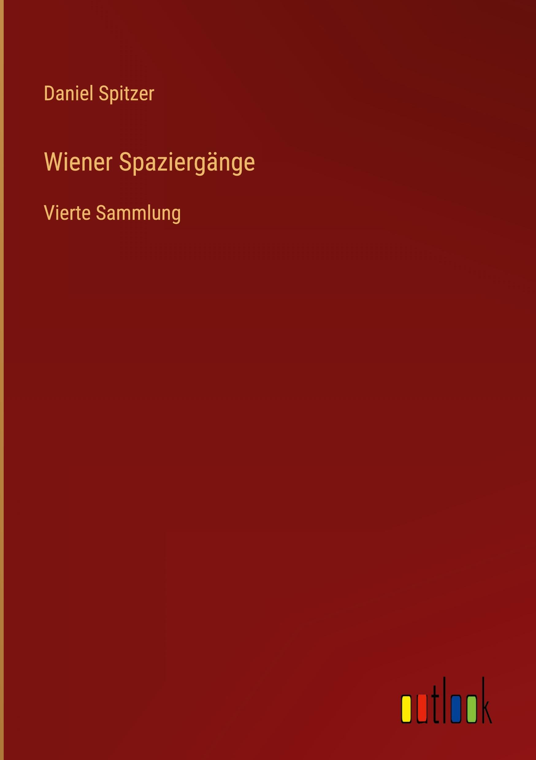 Wiener Spaziergänge: Vierte Sammlung