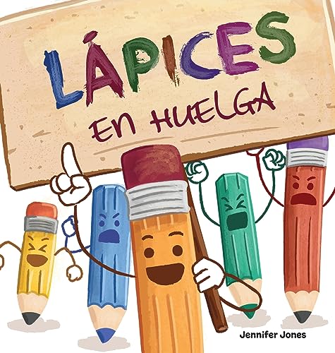 Lápices en Huelga: Un libro infantil divertido, con rimas, para leer en voz alta para preescolar, jardín de infantes, primer grado, segundo grado, ... primeros lectores (On Strike Spanish, Band 2)