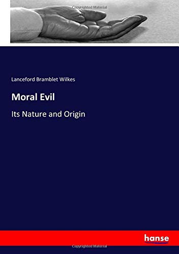 Moral Evil: Its Nature and Origin