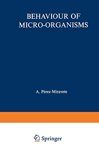 Behaviour of Micro-Organisms: Based on the Proceedings of the 10th International Congress of Microbiology held in Mexico City