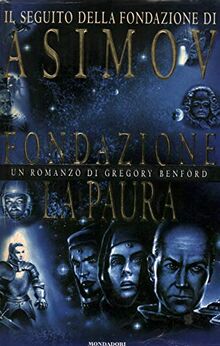 Fondazione. La paura. Il seguito del ciclo di Asimov (Superblues hardcover)