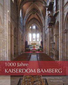 Dem Himmel entgegen: 1000 Jahre Kaiserdom Bamberg