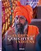 Die Farben und Gesichter Indiens, Ein farbenprächtiger Bildband über Indien, der die Vielfalt des Landes auf das Schönste wiederspiegelt (Deutsch, ... cm, 256 Seiten: COLORS and FACES of INDIA
