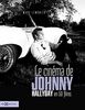 Le cinéma de Johnny Hallyday en 50 films