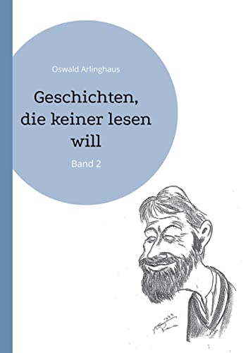 Geschichten, die keiner lesen will: Band 2