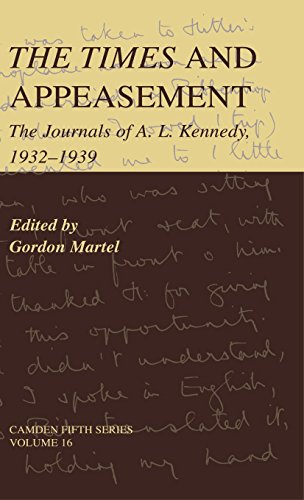 The Times and Appeasement: The Journals of A. L. Kennedy, 1932–1939 (Camden Fifth Series, Band 16)