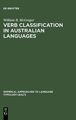 Verb Classification in Australian Languages (Empirical Approaches to Language Typology [EALT], 25)