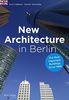 New Architecture in Berlin: The Most Important Buildings Since 1989