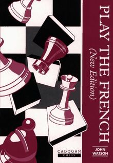 Play the French (Cadogan Chess Books)