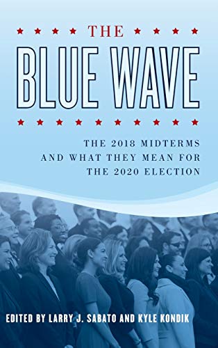 The Blue Wave: The 2018 Midterms and What They Mean for the 2020 Elections