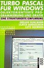 Turbo Pascal für Windows. Objektorientierte Programmierung und Grafik