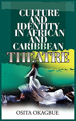 Culture and Identity in African and Caribbean Theatre