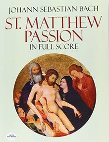 J.S. Bach  St. Matthew Passion (Full Score) Chor (Dover Vocal Scores)