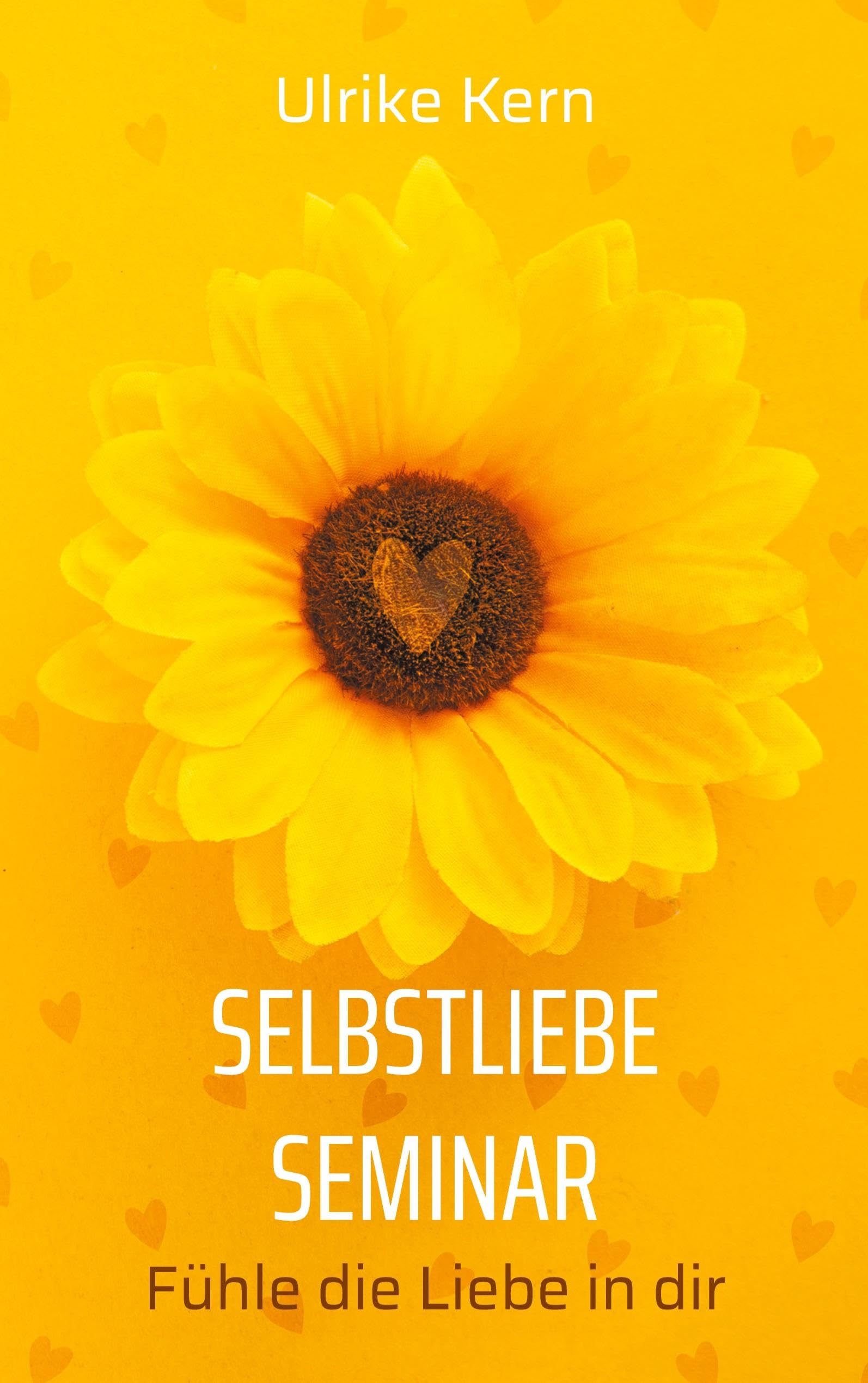 Selbstliebe Seminar: Fühle die Liebe in dir