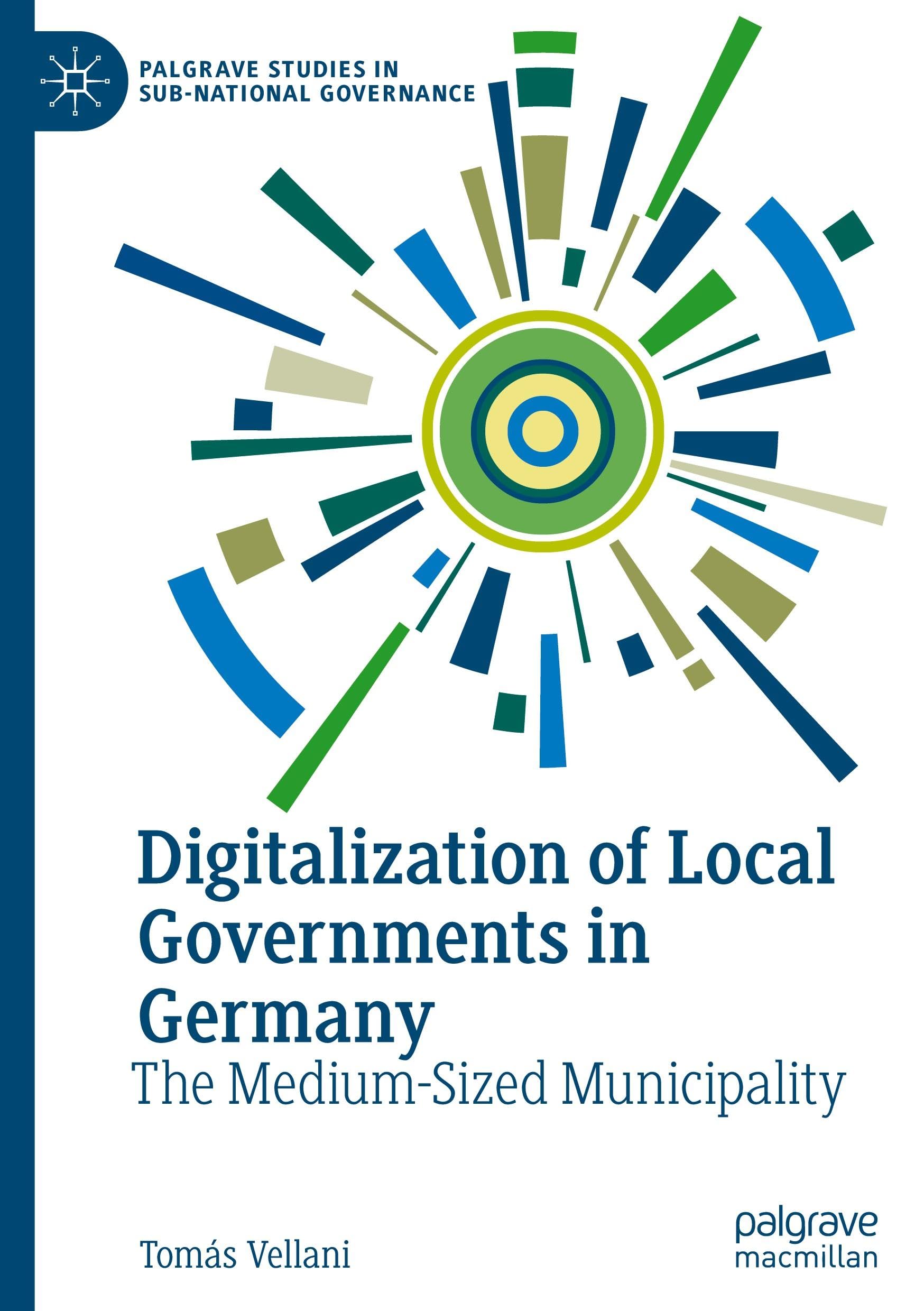 Digitalization of Local Governments in Germany: The Medium-Sized Municipality (Palgrave Studies in Sub-National Governance)