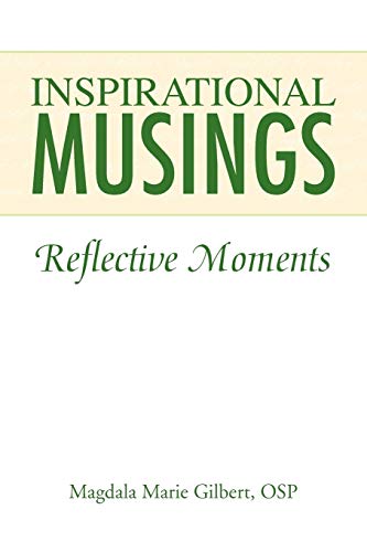 INSPIRATIONAL MUSINGS: Reflective Moments
