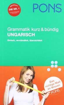 PONS Grammatik kurz & bündig Ungarisch: Einfach, verständlich, übersichtlich