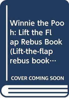 Winnie the Pooh: Lift the Flap Rebus Book