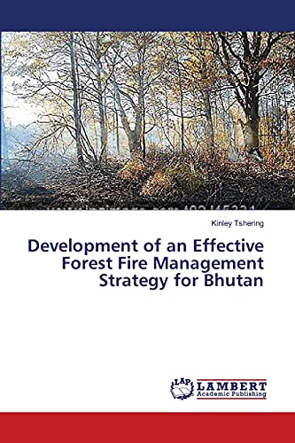 Development of an Effective Forest Fire Management Strategy for Bhutan