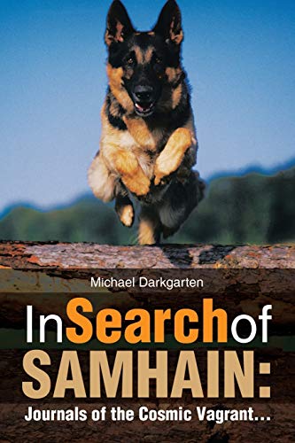 In Search of Samhain: Journals of the Cosmic Vagrant . . .