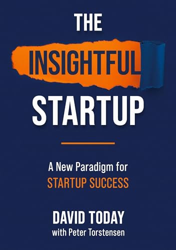 The Insightful Startup: A New Paradigm for Startup Success