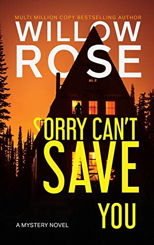 SORRY CAN'T SAVE YOU: A MYSTERY NOVEL
