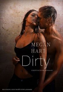 Dirty: Erotischer Roman