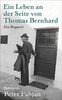 Ein Leben an der Seite von Thomas Bernhard: Ein Rapport (suhrkamp taschenbuch)