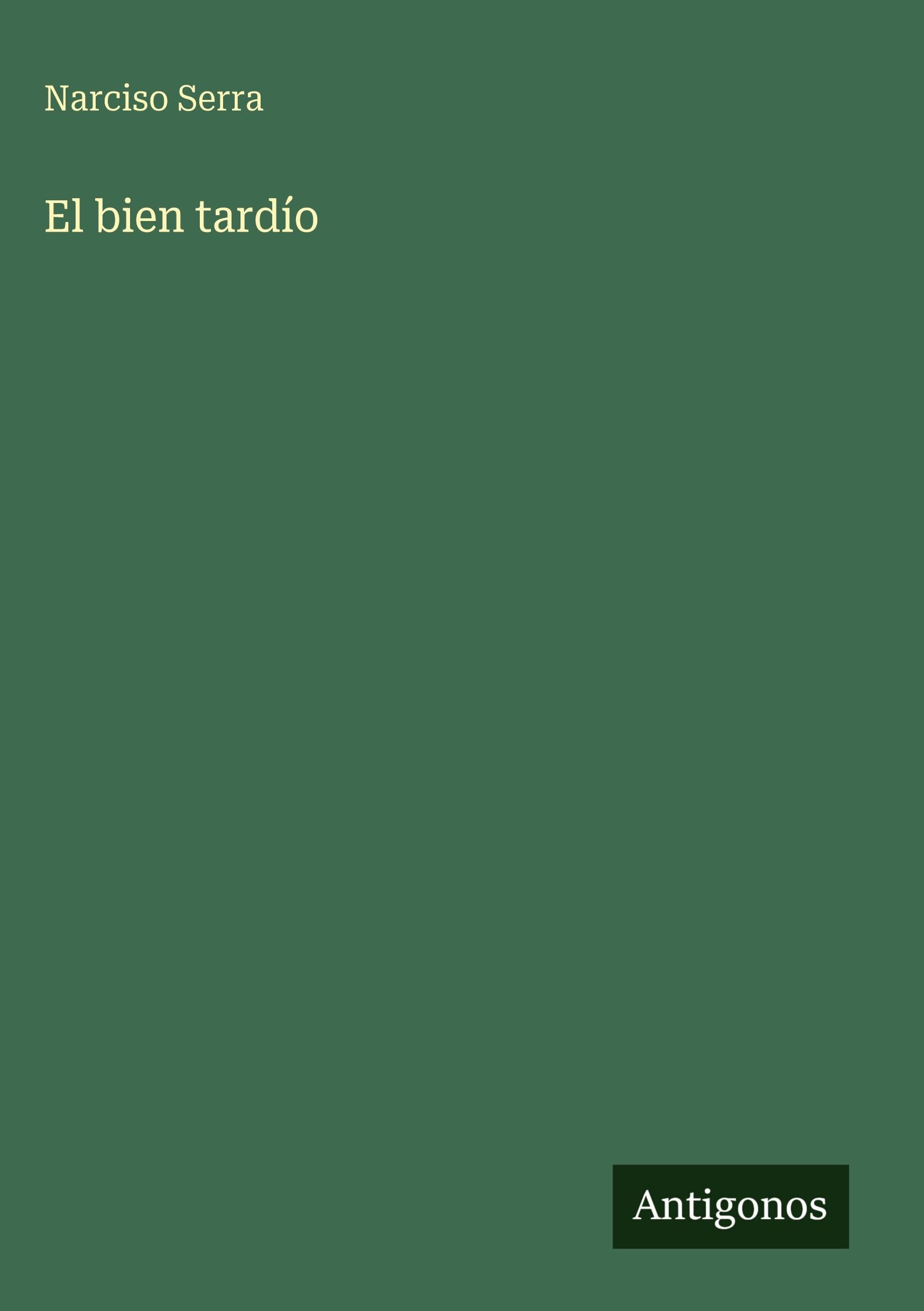 El bien tardío