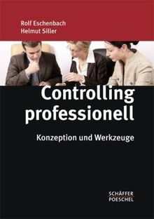 Controlling professionell: Konzeption und Werkzeuge von Rolf Eschenbach | Buch | Zustand gut