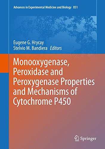 Monooxygenase, Peroxidase and Peroxygenase Properties and Mechanisms of Cytochrome P450 (Advances in Experimental Medicine and Biology)