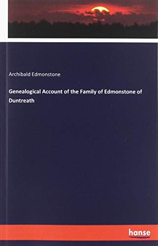Genealogical Account of the Family of Edmonstone of Duntreath