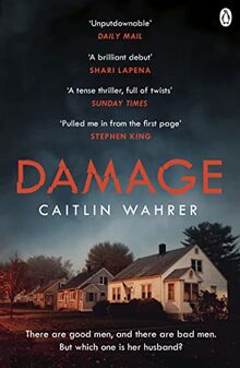 Damage: An unputdownable and emotionally gripping debut with a twist you won’t see coming