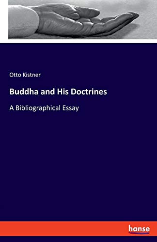 Buddha and His Doctrines: A Bibliographical Essay