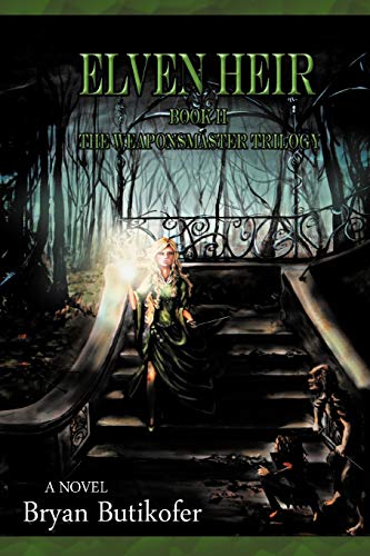Elven Heir: Book Two in the Weaponsmaster Trilogy