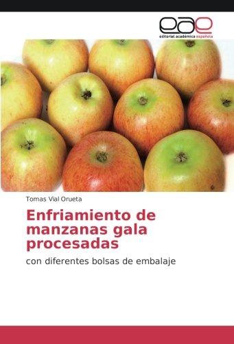 Enfriamiento de manzanas gala procesadas: con diferentes bolsas de embalaje