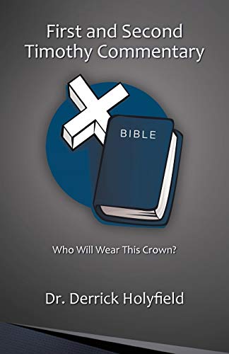 First and Second Timothy Commentary: Who Will Wear this Crown?